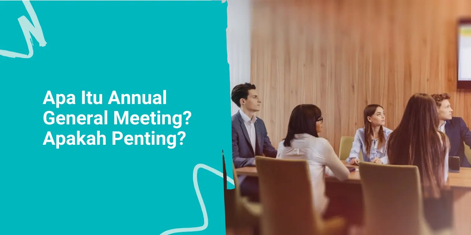 Apa Itu Annual General Meeting (AGM)? Apakah Penting?